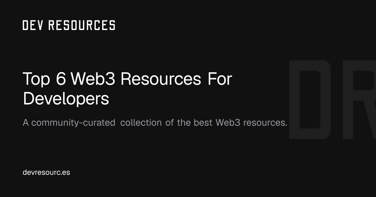 Top 4 Web3 Resources For Developers - Dev Resources - Dev Resources