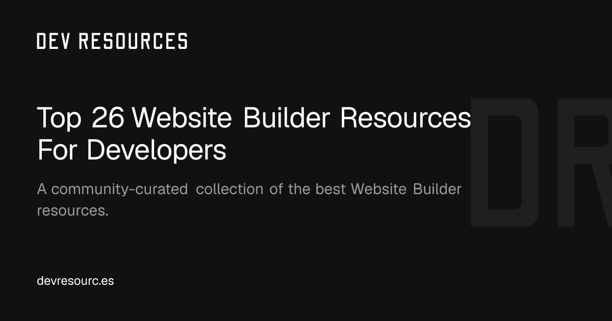 Top 25 Website Builder Resources For Developers - Dev Resources - Dev ...